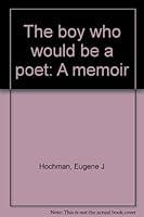 The boy who would be a poet: A memoir B0006ESVS8 Book Cover