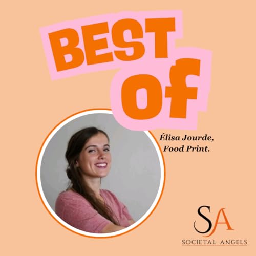 Best of #2 Élisa Jourde est co-fondatrice de Foodprint