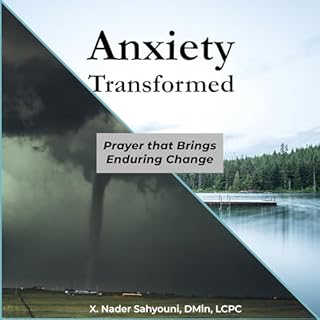 Anxiety Transformed Audiolibro Por X. Nader Sahyouni arte de portada
