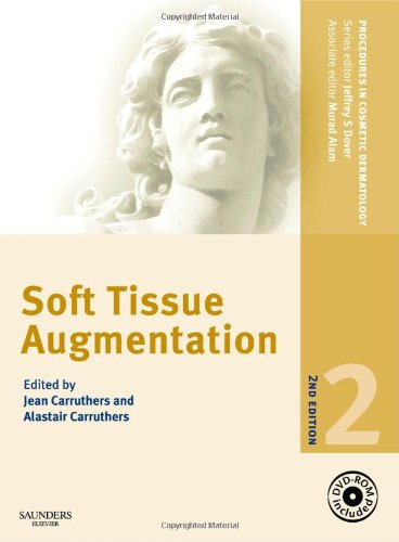 Procedures in Cosmetic Dermatology Series: Soft Tissue Augmentation with DVD: Procedures in Cosmetic Dermatology Series