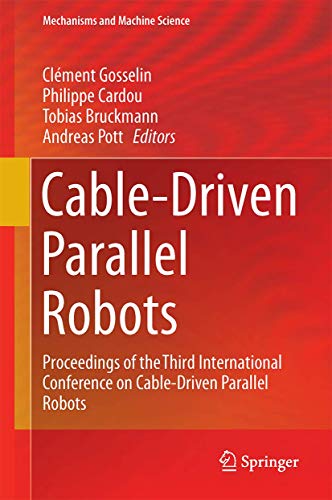 Springer - Cable-Driven Parallel Robots: Proceedings of the Third International Conference on Cable-Driven Parallel Robots (Mechanisms and Machine Science, 53) - -16%