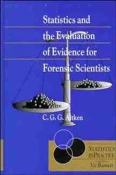 Hardcover Statistics and the Evaluation of Evidence for Forensic Scientists (Statistics in Practice) Book