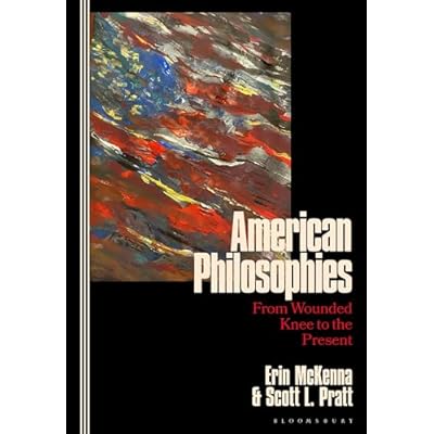 American Philosophies: From Wounded Knee to the Present: 2nd Edition