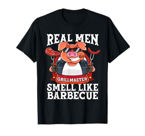 Funny Real Men Smell Like Barbecue Pig Fathers Day Grilling T-Shirt