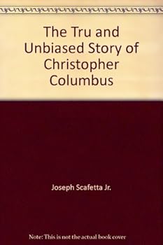Paperback The True Unbiased Story of Christopher Columbus Book