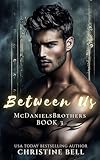 Between Us: Reid and Lola's Story (The McDaniels Brothers Book 3)