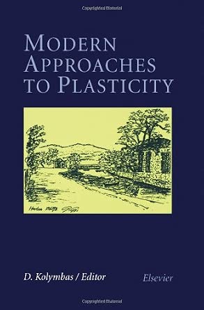 Modern Approaches to Plasticity: Proceedings of a Workshop, Horton, Greece, 12-16 June 1992 book cover