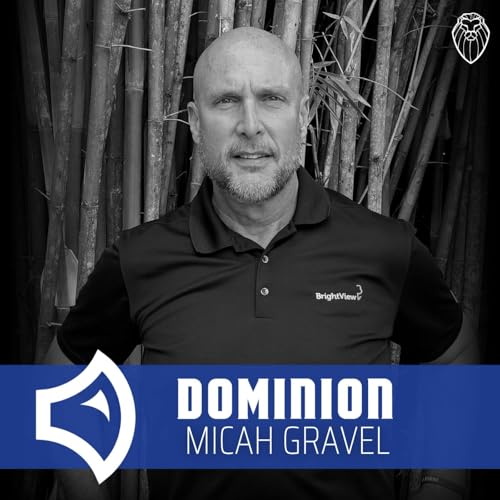 DOMINION | Micah Gravel Podcast Por  arte de portada