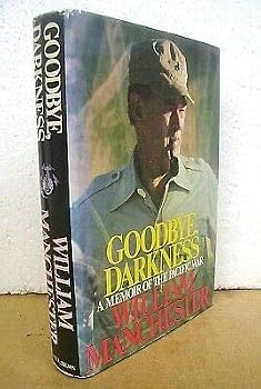 Hardcover Good-Bye, Darkness A Memoir of the Pacific War by William Manchester *Signed* Book