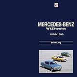  Mercedes-Benz W123-Series: All Models 1976 to 1986