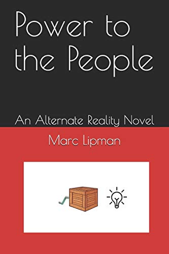 Power to the People: An Alternate Reality Novel