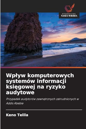 Wplyw komputerowych systemów informacji księgowej na ryzyko audytowe