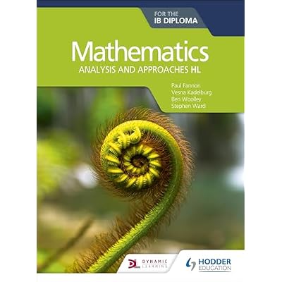 Mathematics for the IB Diploma: Analysis and approaches HL