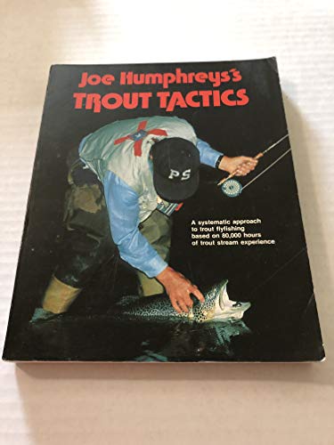 Joe Humphreys's Trout Tactics
