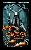 Angst + Schrecken: Horrorstorys