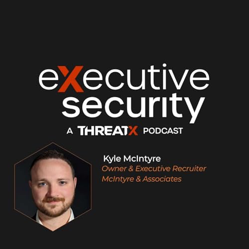 『Advice From a Cybersecurity Recruiter With Kyle McIntyre of McIntyre Assoc.』のカバーアート