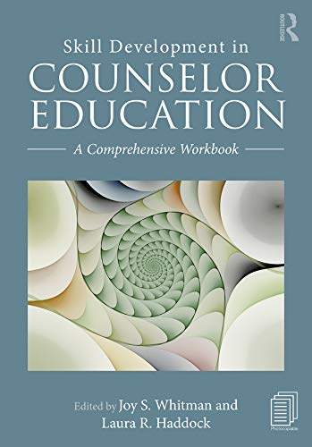 Skill Development in Counselor Education: A Comprehensive Workbook (English Edition)