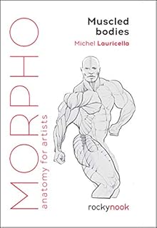 Morpho: Muscled Bodies: Anatomy for Artists: 7
