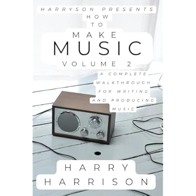 Harryson Presents How To Make Music: Volume 2