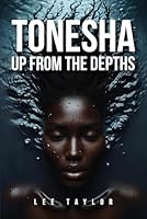 Tonesha - Up from The Depths, Book 1 1798590859 Book Cover