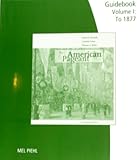 American Pageant Guidebook, Vol. 1: To 1877, 14th Edition