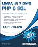 Learn in 7 Days PHP & SQL: Learn in 7 Days PHP & SQL: Learn how to Build...