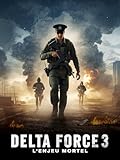  Delta Force 3: L\'enjeu mortel