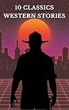10 Classics Western Stories