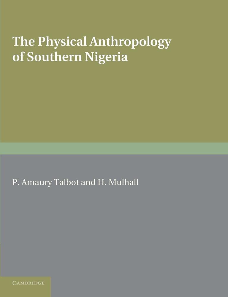 The Physical Anthropology of Southern Nigeria: A Biometric Study In Statistical Method
