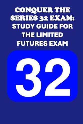 Conquer The Series 32 Exam: Study Guide For The Limited Futures Exam (Investment Exams)
