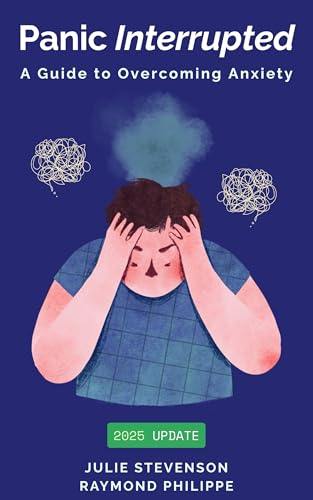 Panic Interrupted: A Guide to Overcoming Anxiety