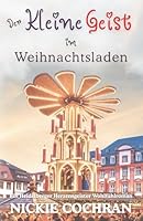 Der kleine Geist im Weihnachtsladen: Ein Heidelberger Herzensgeister Wohlfühlroman (German Edition) 1967391149 Book Cover