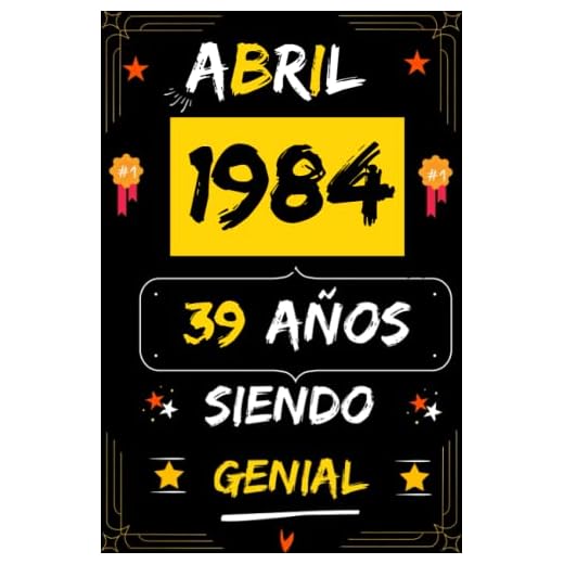 CUADERNO, ABRIL 1984, 39 Años Siendo Genial: Regalo de 39 cumpleaños para mujeres y hombres, ideas de 39 cumpleaños... un cumpleaños... divertido, ... regalo de 39 cumpleaños para él/ella.