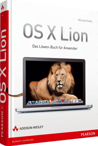 OS X Lion: Das Löwen-Buch für Anwender