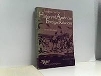 Essays on the history of American foreign relations (HRW essays in American history series) 0030776104 Book Cover