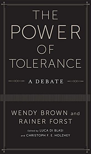 The Power of Tolerance: A Debate (New Directions in Critical Theory)