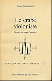  Le crabe violoniste - Dessins de Jorge Camacho - Envoi de l\'auteur - Edition originale