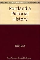 Portland a Pictorial History B000VRNMK2 Book Cover
