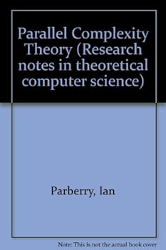 Paperback Parallel complexity theory (Research notes in theoretical computer science) Book