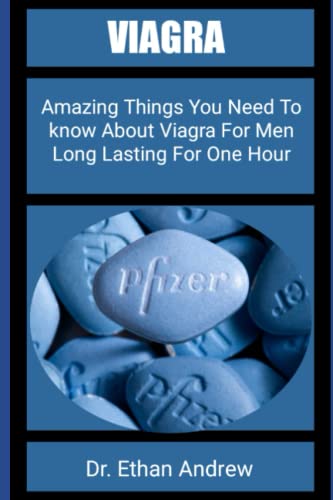 VIAGRA: Amazing Things You Need To Know About Viagra For Men Long Lasting For One Hour
