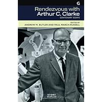 Rendezvous with Arthur C. Clarke: Centenary Essays
