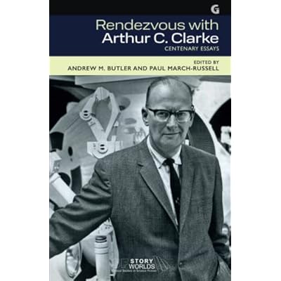 Rendezvous with Arthur C. Clarke: Centenary Essays