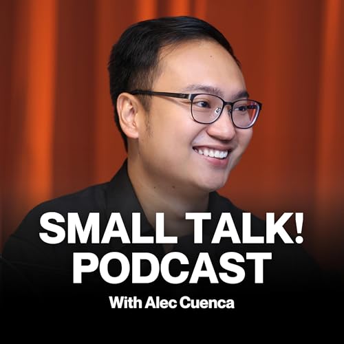 Small Talk! With Alec Cuenca - Motivation & Mindset Podcast cover art