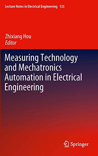 Measuring Technology and Mechatronics Automation in Electrical Engineering (Lecture Notes in Electrical Engineering Book 135)