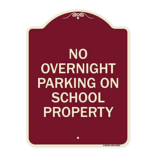 SignMission Designer Series Sign - No Overnight Parking on School Property | Burgundy 18" x 24" Heavy-Gauge Aluminum Architectural Sign | Protect Your Business & Municipality | Made in The USA