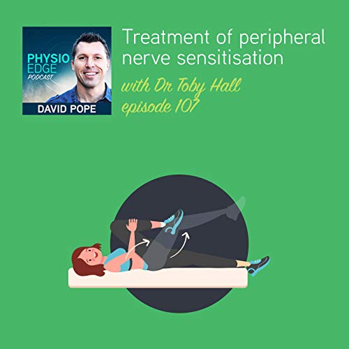 107. Treatment of peripheral nerve sensitisation with Dr Toby Hall cover art