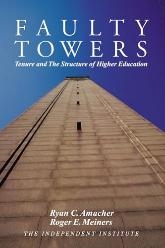 Faulty Towers: Tenure and the Structure of Higher Education