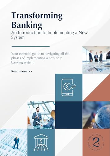Transforming Banking: A Comprehensive Guide to Banking System Replacement (English Edition)