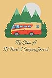 My Class A RV Travel & Camping Journal (Caravanning Campsite Log Books)