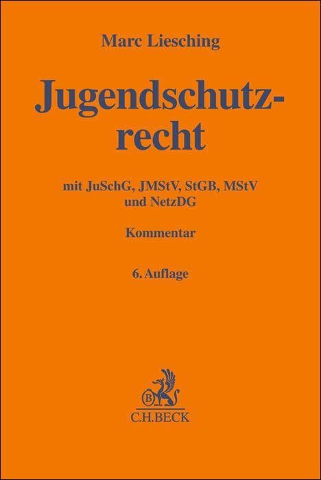 Jugendschutzrecht: Jugendschutzgesetz, Jugendmedienschutz-Staatsvertrag, Vorschriften des Strafgesetzbuchs, des Medienstaatsvertrags und des ... Kommentar (Gelbe Erläuterungsbücher)